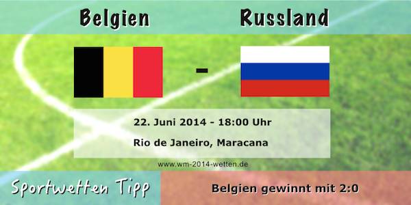 Belgien - Russland Wett Tipp WM 2014