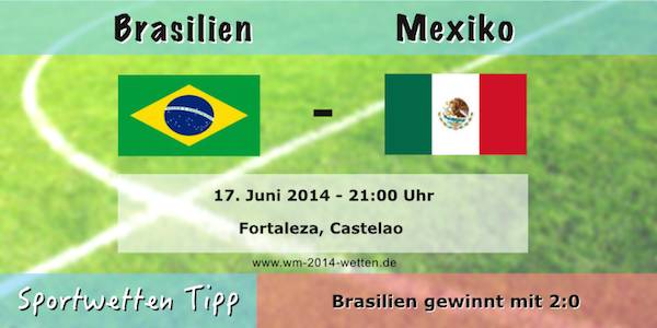 Wett Tipp Brasilien Mexiko WM 2014