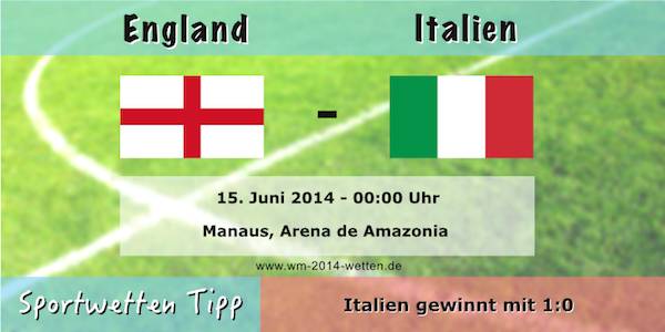 Wettvorschlag England Italien Gruppe D WM 2014
