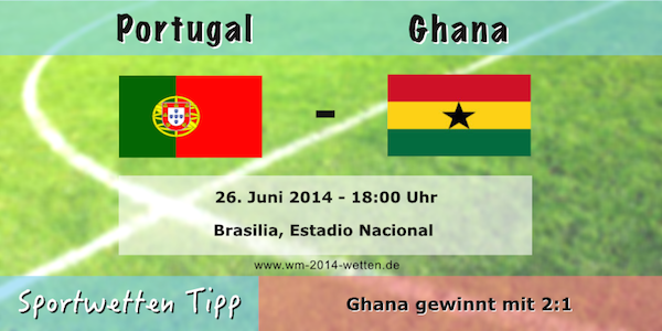 Sportwetten Tipp Portugal gegen Ghana