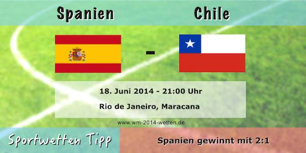 Sportwetten Tipp Spanien - Chile WM 2014