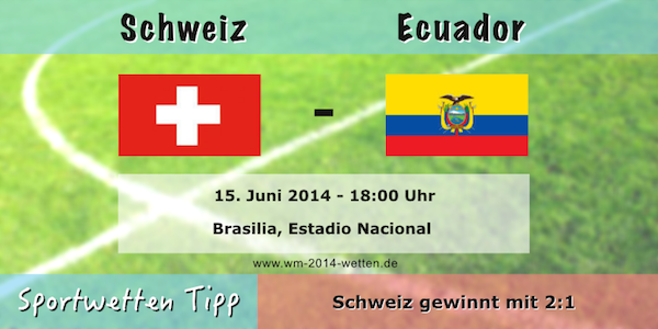 Schweiz - Ecuador Sportwetten Tipp