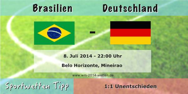 Wett Tipp Brasilien Deutschland WM Halbfinale