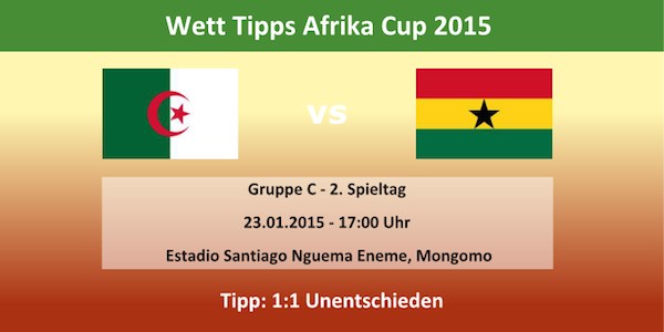 Wett-Tipp Algerien Ghana Afrika Cup 2015